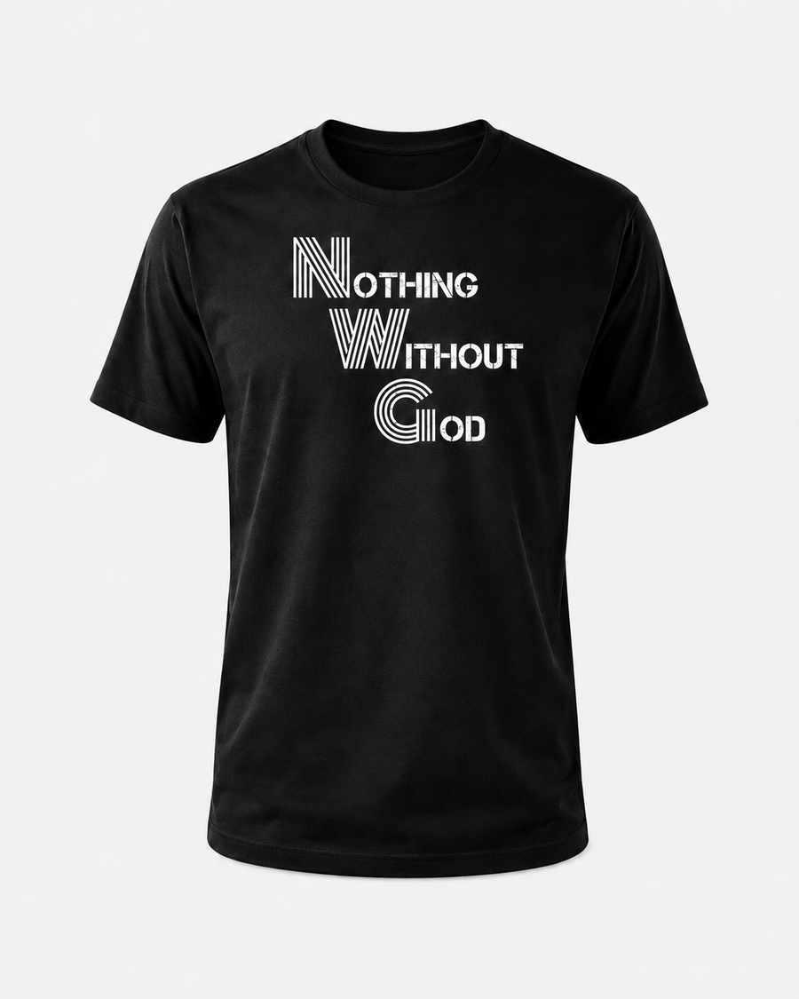 "Nothing Without God - 2025"
