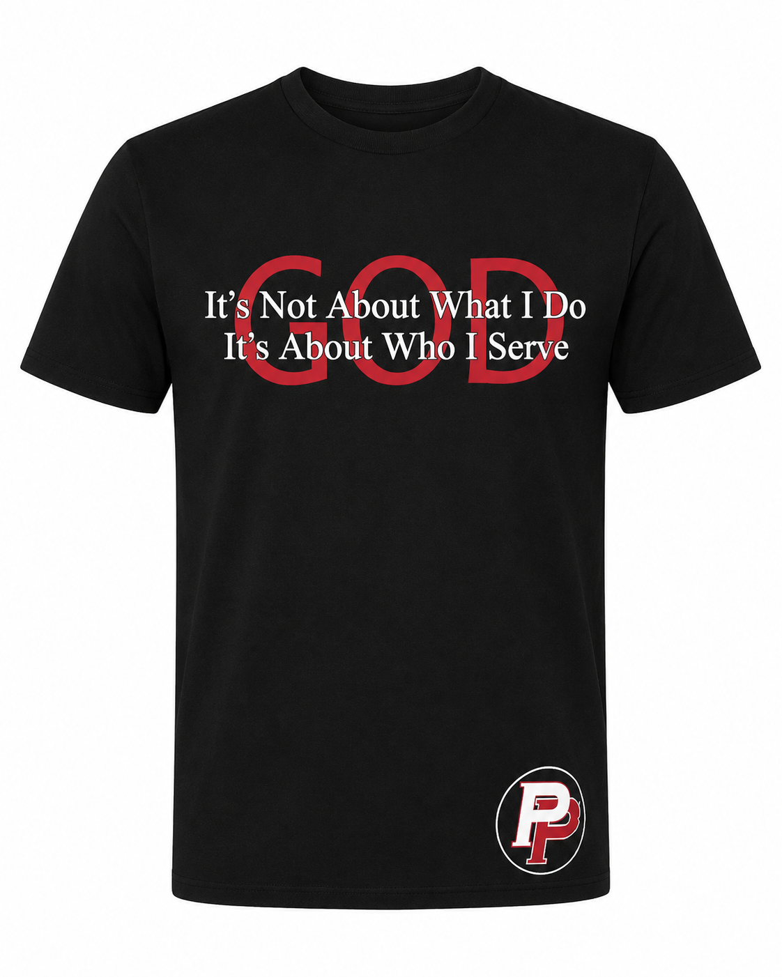 It’s Not About What I Do – GOD Tee